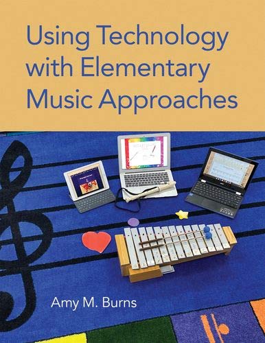 Using Technology with Elementary Music Approaches [Paperback]