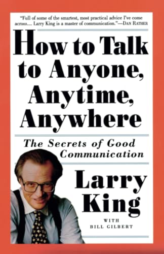 How to Talk to Anyone, Anytime, Anywhere: The Secrets of Good Communication [Paperback]