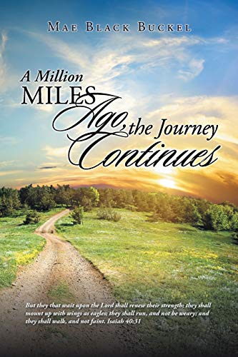 Million Miles Ago, the Journey Continues [Paperback]