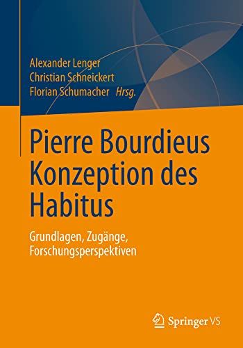 Pierre Bourdieus Konzeption des Habitus Grundlagen, Zugnge, Forschungsperspekt [Paperback]