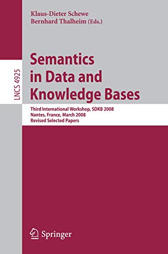 Semantics in Data and Knowledge Bases: Third International Workshop, SDKB 2008,  [Paperback]