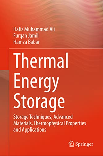 Thermal Energy Storage: Storage Techniques, Advanced Materials, Thermophysical P [Hardcover]