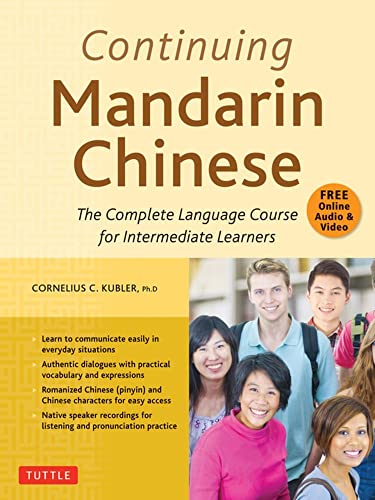 Continuing Mandarin Chinese Textbook: The Complete Language Course for Intermedi [Paperback]