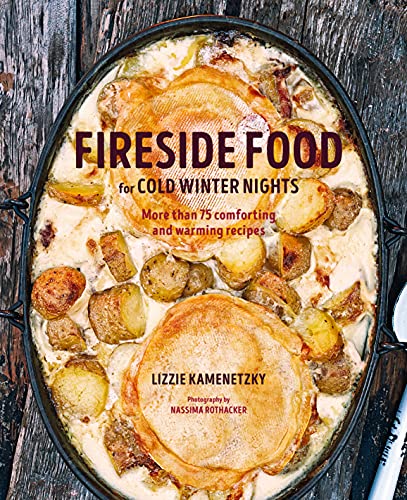 Fireside Food for Cold Winter Nights: More th