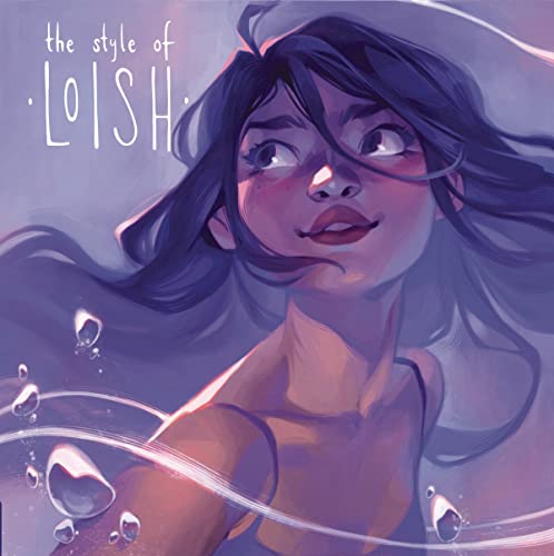 The Style of Loish: Finding your artistic voice [Hardcover]