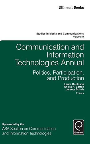 Communication And Information Technologies Annual Politics, Participation, And  [Hardcover]