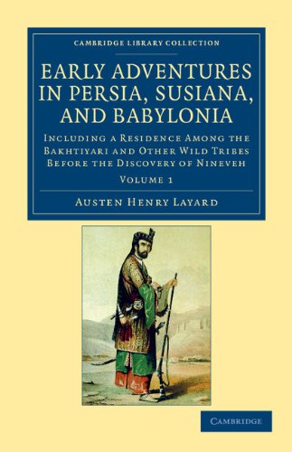 Early Adventures in Persia, Susiana, and Babylonia Including a Residence among  [Paperback]