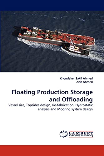 Floating Production Storage And Offloading Vessel Size, Topsides Design, Re-Fab [Paperback]