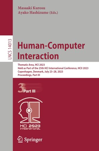 Human-Computer Interaction: Thematic Area, HCI 2023, Held as Part of the 25th HC [Paperback]