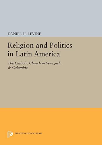 Religion and Politics in Latin America The Catholic Church in Venezuela & C [Paperback]