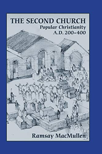 The Second Church: Popular Christianity A.D. 200-400 (ritings From The Greco-Ro [Hardcover]