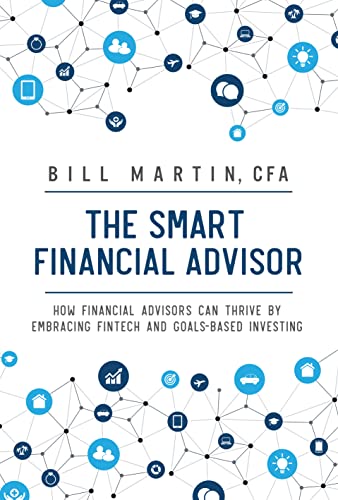 The Smart Financial Advisor Ho financial advisors can thrive by embracing fint [Hardcover]