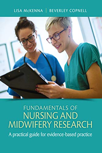 Fundamentals of Nursing and Midwifery Research: A practical guide for evidence-b [Paperback]