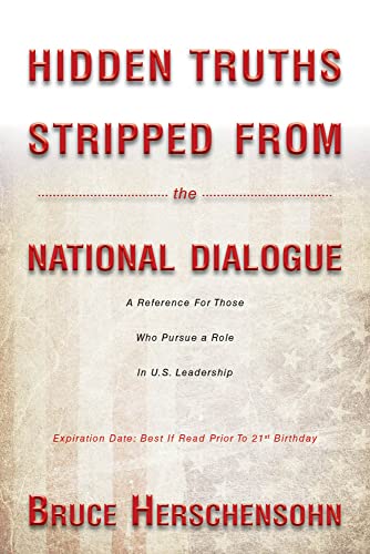 Hidden Truths Stripped From the National Dialogue: A Reference For Those Who Pur [Hardcover]