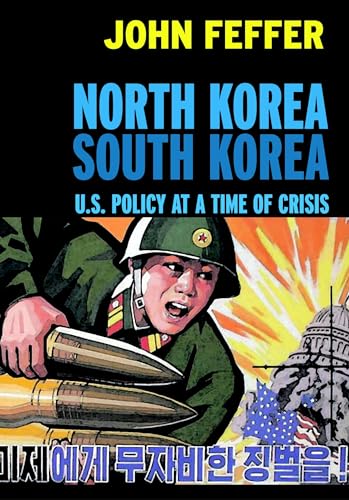 North Korea/South Korea: U.S. Policy at a Time of Crisis [Paperback]