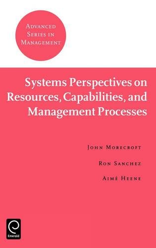 Systems Perspectives on Resources, Capabilities, and Management Processes [Hardcover]