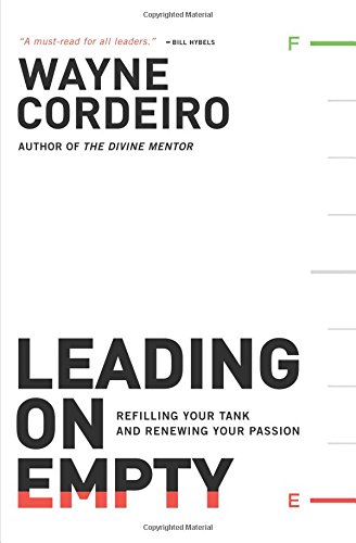 Leading On Empty: Refilling Your Tank And Ren