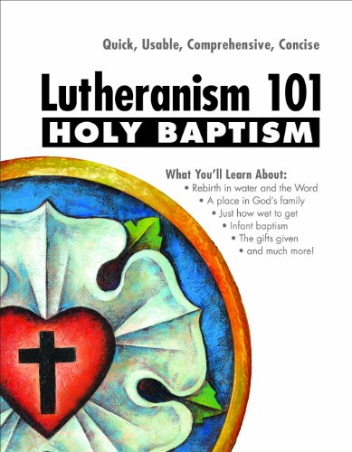 Lutheranism 101 Baptism [Paperback]