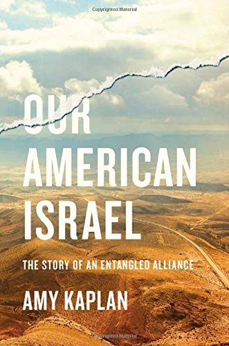 Our American Israel : The Story of an Entangled Alliance [Hardcover]