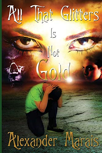 All That Glitters Is Not Gold [Paperback]