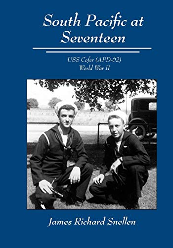 South Pacific At Seventeen Uss Cofer (apd-62) World War Ii [Paperback]