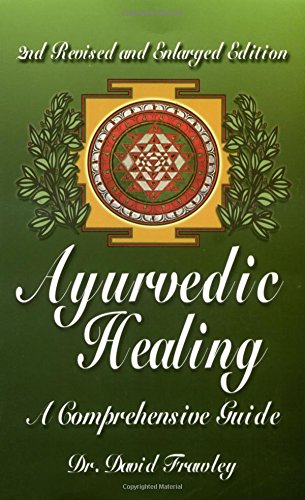 Ayurvedic Healing: A Comprehensive Guide [Pap