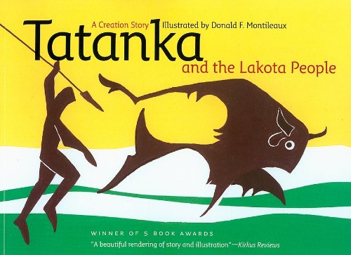 Tatanka and the Lakota People: A Creation Story [Paperback]