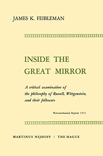 Inside the Great Mirror: A Critical Examination of the Philosophy of Russell, Wi [Paperback]