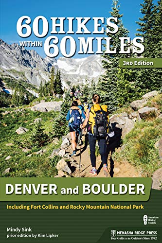 60 Hikes Within 60 Miles: Denver and Boulder: Including Fort Collins and Rocky M [Paperback]