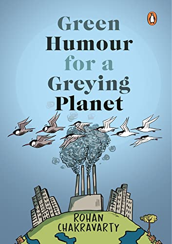 Green Humour for a Greying Planet (Amazingly evocative cartoons on environment a [Paperback]