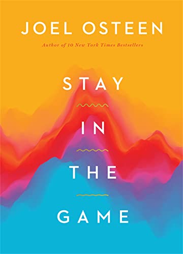 Stay in the Game: No Adversity Is Too Great for You [Hardcover]