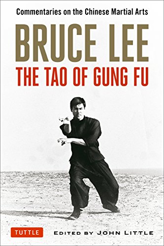 Bruce Lee The Tao of Gung Fu: Commentaries on the Chinese Martial Arts [Paperback]