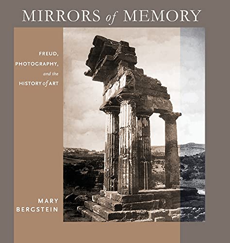 Mirrors Of Memory Freud, Photography, And The History Of Art (cornell Studies I [Hardcover]