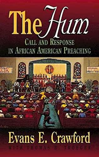 The Hum Call And Response In African American Preaching (abingdon Preacher's Li [Paperback]