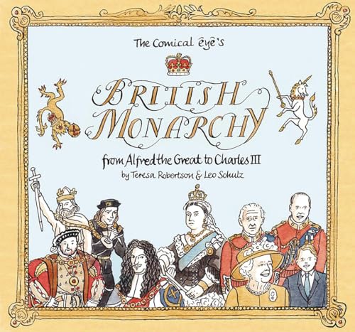 The Comical Eyes British Monarchy: From Alfred the Great to Charles III [Paperback]