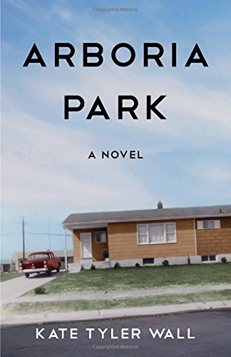 Arboria Park: A Novel [Paperback]