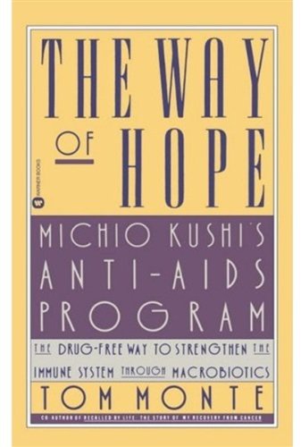 The Way of Hope Michio Kushi's Anti-Aids Program [Paperback]