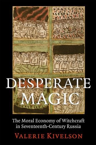 Desperate Magic: The Moral Economy Of Witchcr