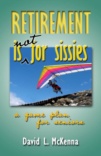 Retirement Is Not For Sissies [Paperback]