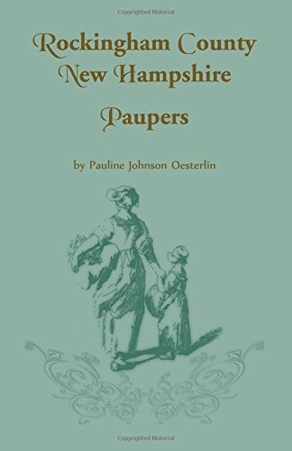 Rockingham County, Ne Hampshire, Paupers [Paperback]