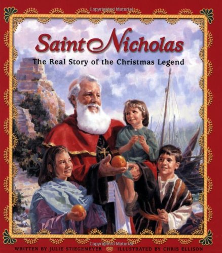 Saint Nicholas: The Real Story Of The Christmas Legend [Paperback]