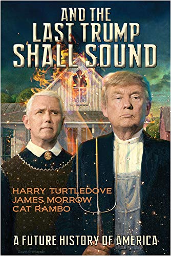 And the Last Trump Shall Sound: A Future History of America [Paperback]