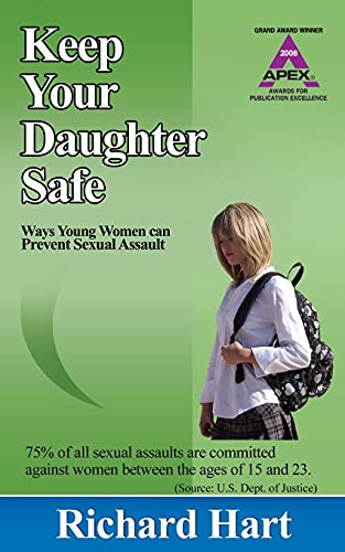 Keep Your Daughter Safe 171 Ways Young Women Can Prevent Sexual Assault [Paperback]