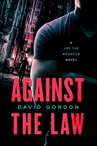 Against the Law: A Joe the Bouncer Novel [Paperback]