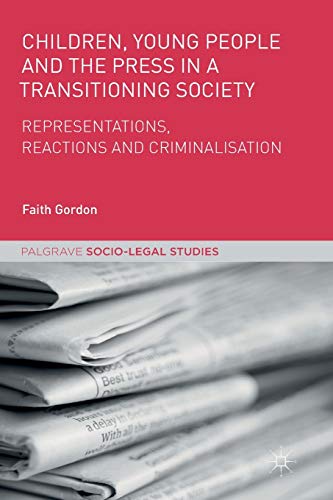 Children, Young People and the Press in a Transitioning Society: Representations [Paperback]