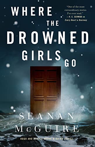 Where the Drowned Girls Go [Hardcover]