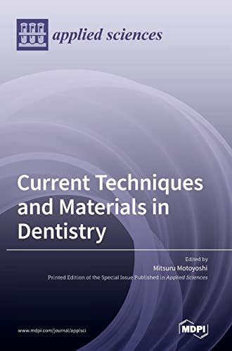 Current Techniques And Materials In Dentistry