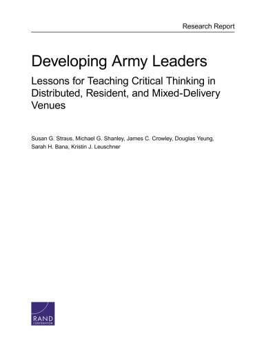 Developing Army Leaders Lessons for Teaching Critical Thinking in Distributed,  [Paperback]