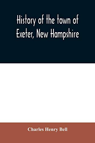 History Of The Ton Of Exeter, Ne Hampshire