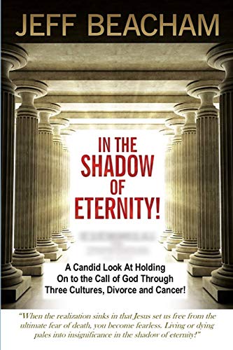 In The Shado Of Eternity A Candid Look At Holding On To The Call Of God Throug [Paperback]